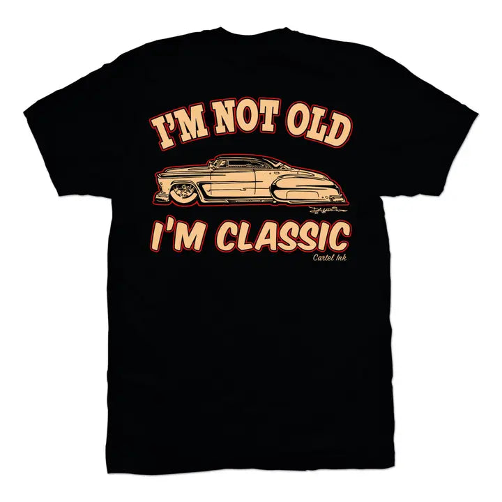 Back Image  black t-shirt with I'm not old, I'm classic in bold font on the back