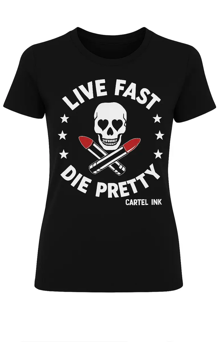 Cartel Ink Women's Rockabilly T-Shirt - Live Fast Die Pretty