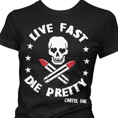 Image of Cartel Ink Women's T-Shirt - Live Fast Die Pretty