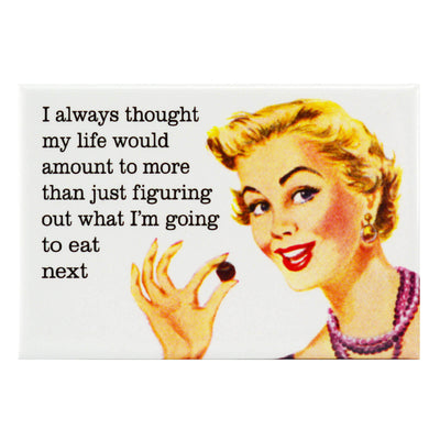 1950s lady eating a grape with text "I always thought my life would amount to more than just figuring out what to eat next" Fridge Magnet