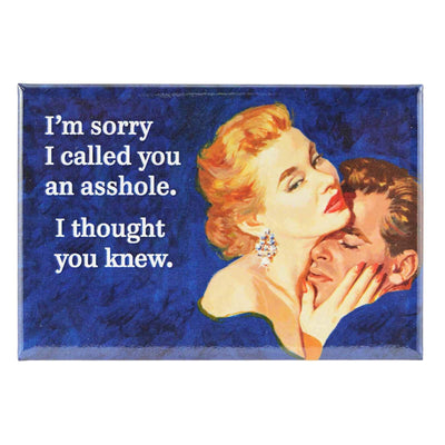 Image of Fridge Magnet - I'm Sorry I Called You an Ass