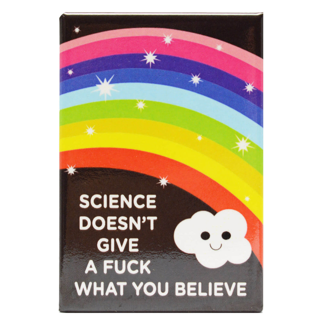 Fridge Magnet - Science Doesn't Care... magnet