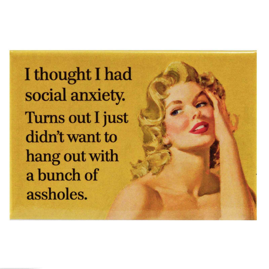 Main Image I Thought I Had Social Anxiety Fridge Magnet